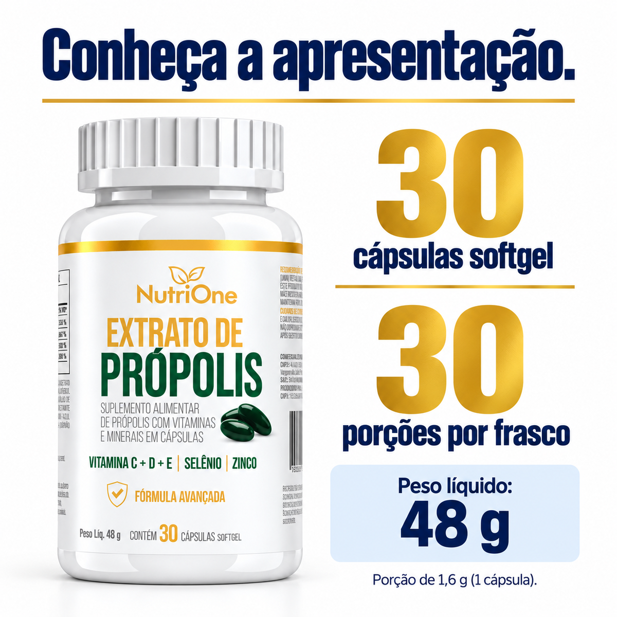 Conteúdo de 30 cápsulas softgel e peso líquido de 48 g